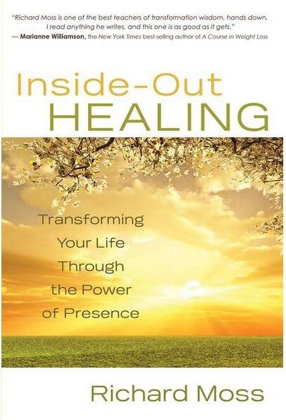 Inside-Out Healing - by Richard Moss (Paperback)