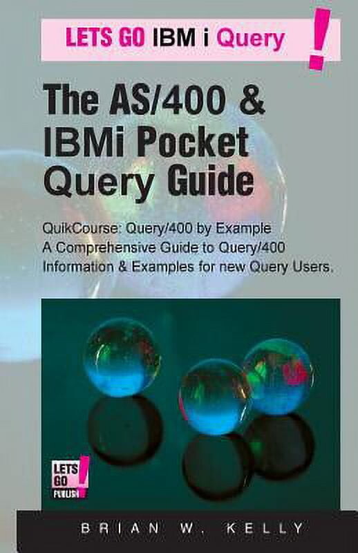 AS/400 & IBM I Application Development: The AS/400 & IBM i Pocket Query Guide (Paperback)