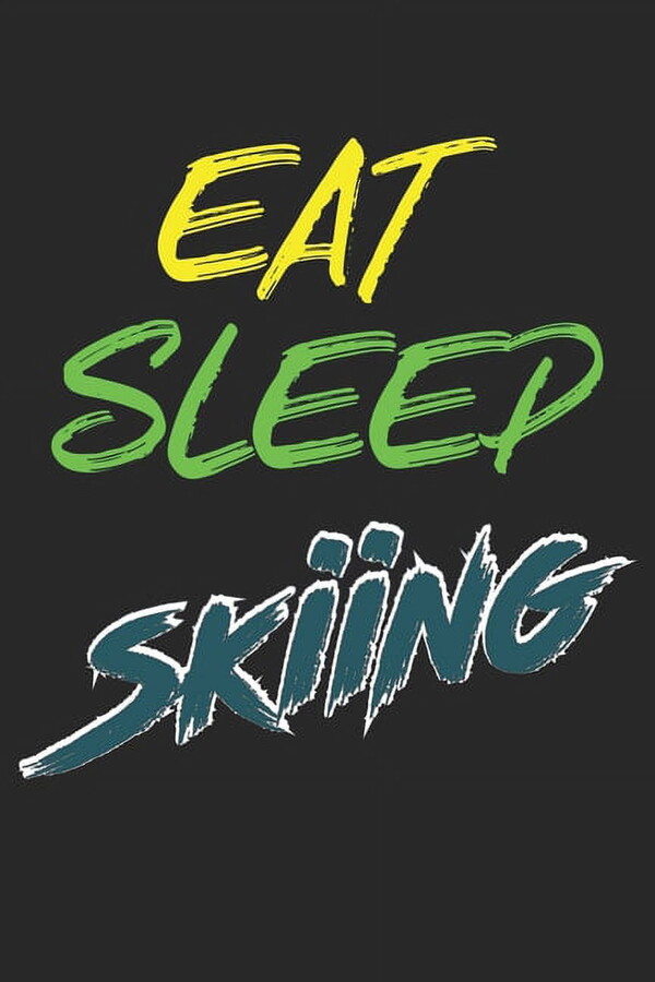 Trainingsbuch für Skifahrer : Stetige Verbesserung mit diesem Trainigstagebuch ♦ Vorlage für über 100 Trainigstage ♦ Planen, üben, umsetzen ♦ 6x9 Format ♦ Motiv: Eat sleep skiing (Paperback)