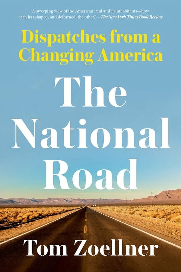 The National Road: Dispatches from a Changing America, (Paperback)