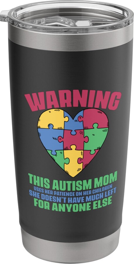 Warning This Autism Mom Uses Her Patience On Her Children Stainless Steel Insulated Tumbler