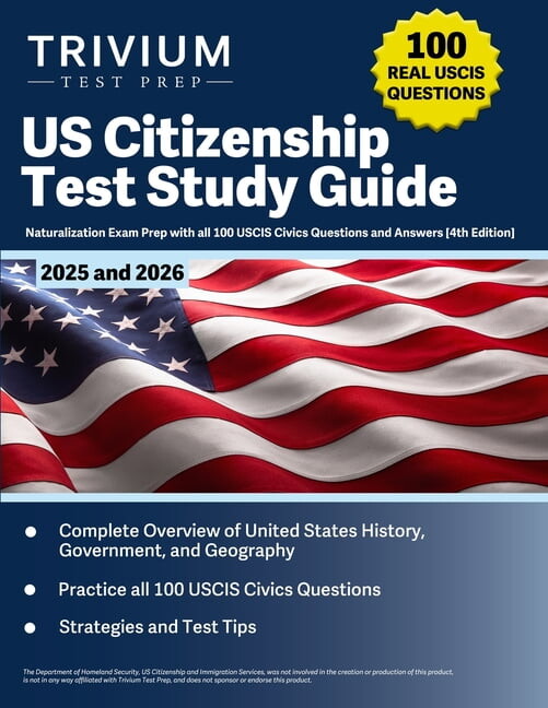 US Citizenship Test Study Guide 2025 and 2026: Naturalization Exam Prep with all 100 USCIS Civics Questions and Answers , (Paperback)