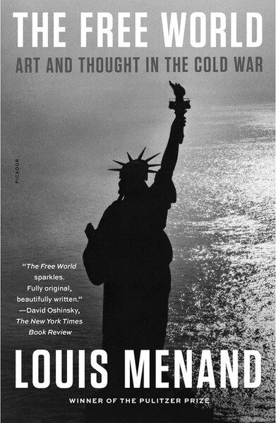 Picador USA The Free World - by Louis Menand (Paperback)