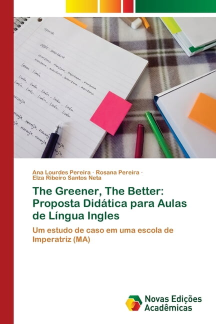 The Greener, The Better: Proposta Didática para Aulas de Língua Ingles, (Paperback)