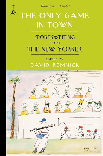 The Only Game in Town: Sportswriting from the New Yorker, (Paperback)