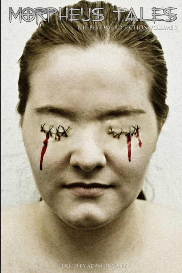 Morpheus Tales: The Best Weird Fiction Volume 1, (Paperback)