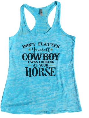 Little Royaltee Shirts Dont Flatter Yourself Cowboy I was Looking at Your Horse Royaltee Shirts