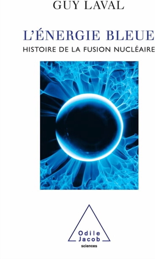 Blue Energy: Twenty-One Questions on Energy / L'Ãnergie bleue: Histoire de la fusion nuclÃ©aire, (Paperback)