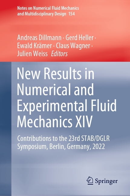 Notes on Numerical Fluid Mechanics and M New Results in Numerical and Experimental Fluid Mechanics XIV: Contributions to the 23rd Stab/Dglr Symposium, Berlin, Ge, Book 154, (Hardcover)