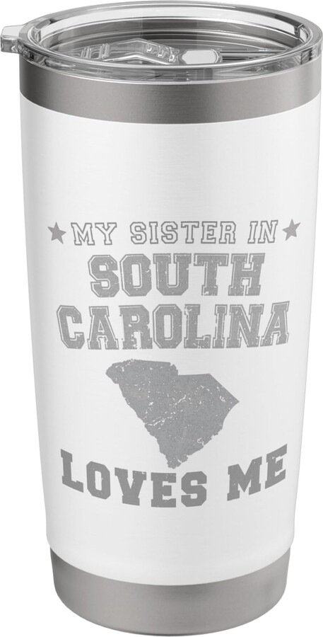 My Sister Loves Me US State South Carolina My Sister In South Carolina Loves Me America Vintage State Stainless Steel Insulated Tumbler