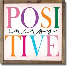 Positive Energy 9.5" x 9.5" Framed Wood Plaque By Designs Direct