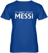 Thumbnail for your product : Indica Plateau Womens Its About to Get Messi T-Shirt