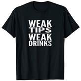Thumbnail for your product : Weak Tips Weak Drinks T-shirt Bartender Supplies Gift Tee
