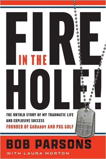 Forefront Books FireintheHole!-byBobParsons(Hardcover)