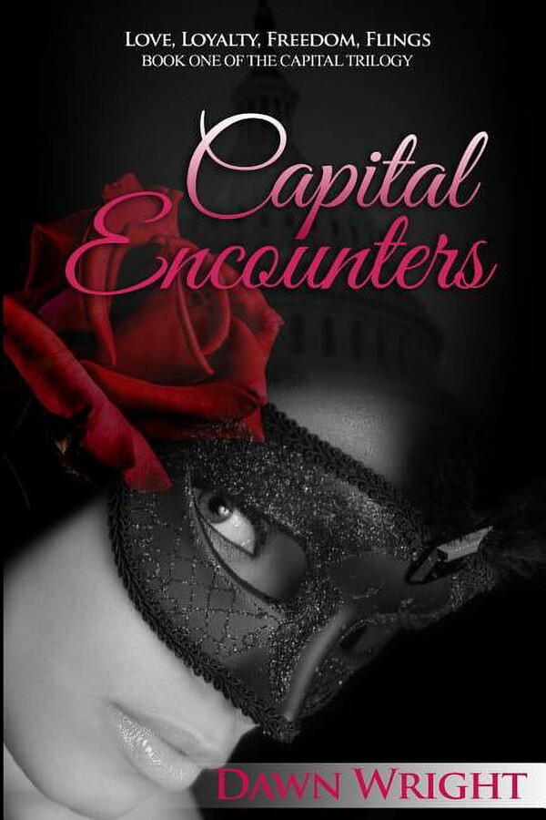 Book Capital Encounters: Love, Loyalty, Freedom, Flings, Book 1, (Paperback)