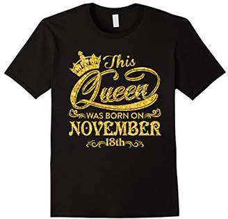 This Queen Was Born On November 18th T-shirt November Queens
