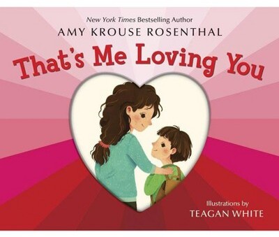 That's Me Loving You - by Amy Krouse Rosenthal (Hardcover)