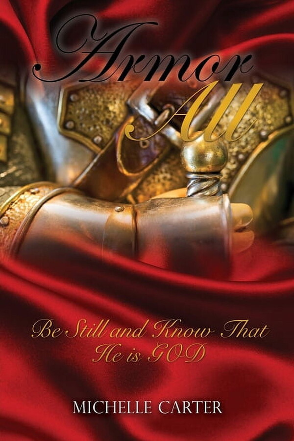 Armor All: Be Still and Know That He is GOD (Paperback)