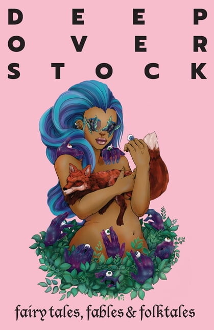 Deep Overstock Journal: Deep Overstock Issue 2: Fairy Tales, Folktales, & Fables (Paperback)