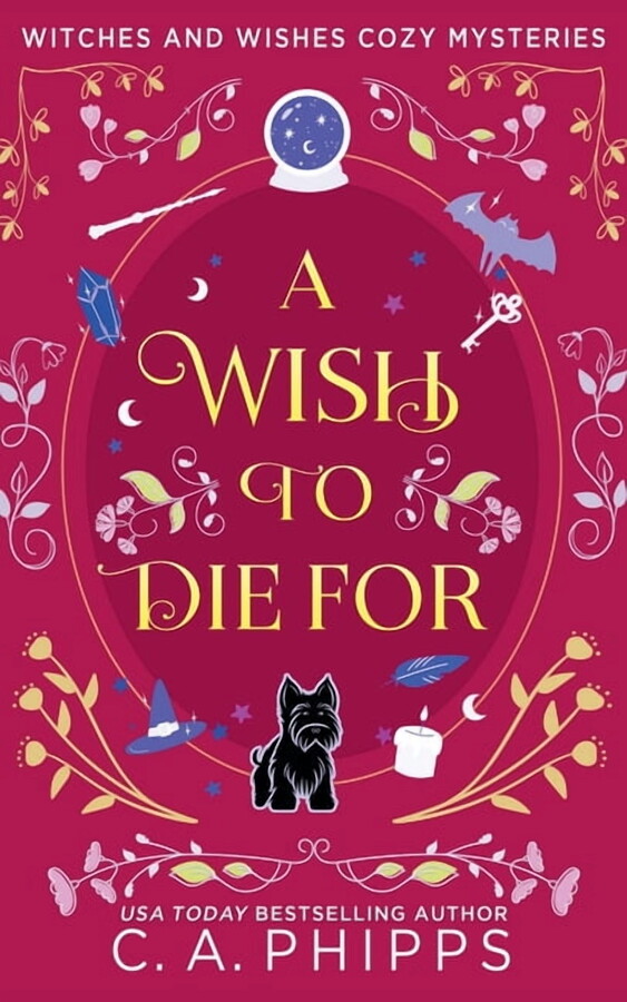 Witches and Wishes Cozy Mysteries A Wish To Die For, (Paperback)
