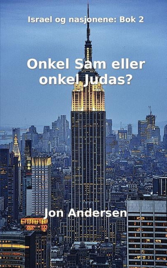 Israel Og Nasjonene Onkel Sam eller onkel Judas, Book 2, (Paperback)
