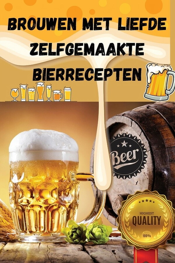Brouwen Met Liefde Zelfgemaakte Bierrecepten, (Paperback)