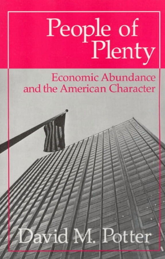 Walgreen Foundation Lectures People of Plenty: Economic Abundance and the American Character, (Paperback)