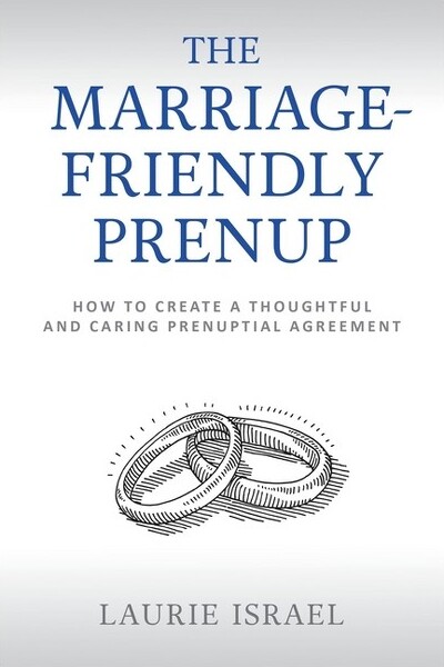 The Marriage-Friendly Prenup - by Laurie Israel (Paperback)