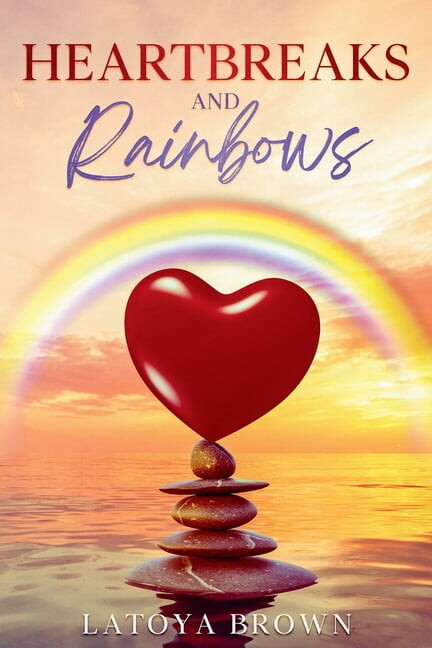 Heartbreaks and Rainbows, (Paperback)