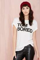 Thumbnail for your product : Nasty Gal Petals and Peacocks Tom Bored Tee