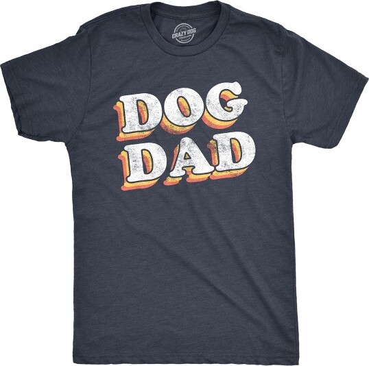 Crazy Dog T-Shirts, Inc. Mens Dog Dad T Shirt Funny Saying Gift for Hi Hilarious Graphic Tee Quote for Guys - Crazy Dog Men's T Shirt Navy M