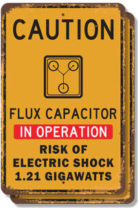 SignMission Flux Capacitor in Operation (2 Pack) 8 Inch x 12 Inch Plastic Sign