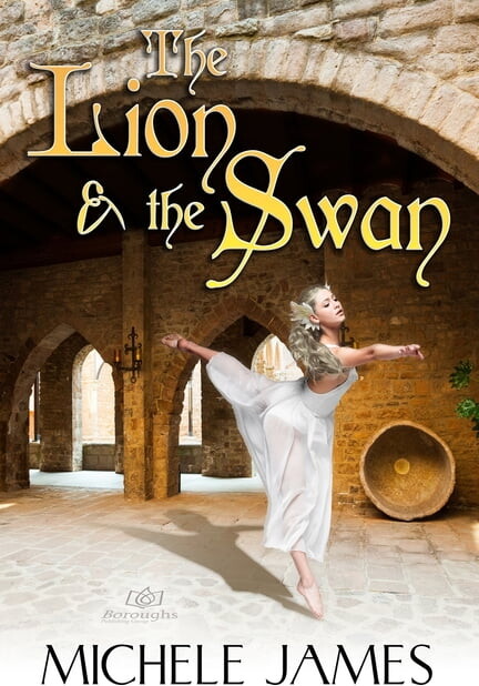 The Lion & the Swan (Paperback) by Michele James