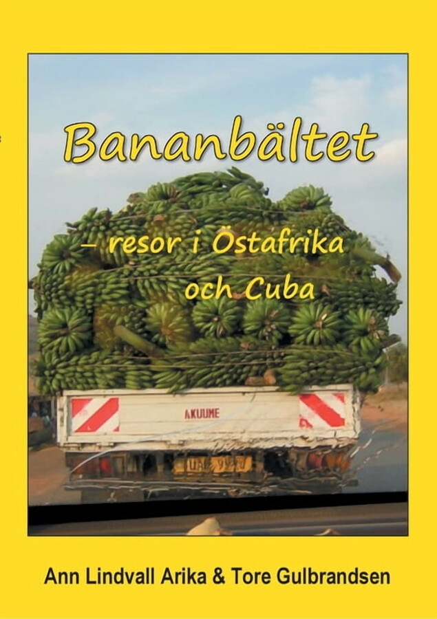 Bananbältet : Resor i Östafrika och Cuba (Paperback)