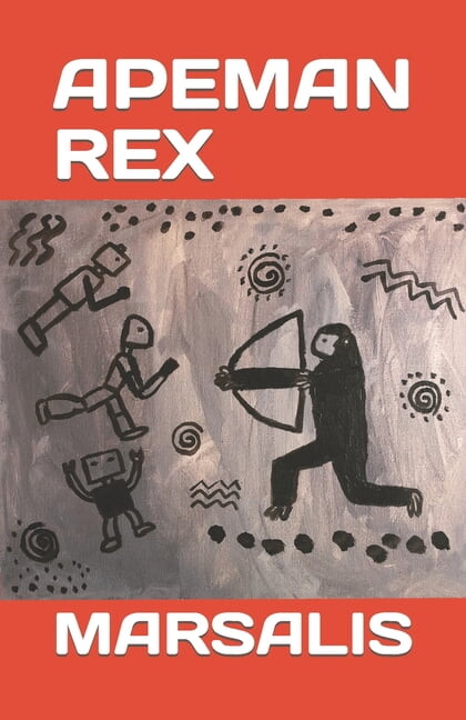 Apeman Rex (Paperback) by Marsalis