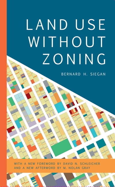 Mercatus Center at George Mason Universi Land Use Without Zoning, (Paperback)