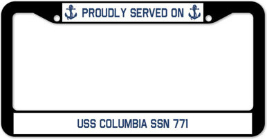 SignMission Proudly Served on USS COLUMBIA SSN 771 Plate Frame