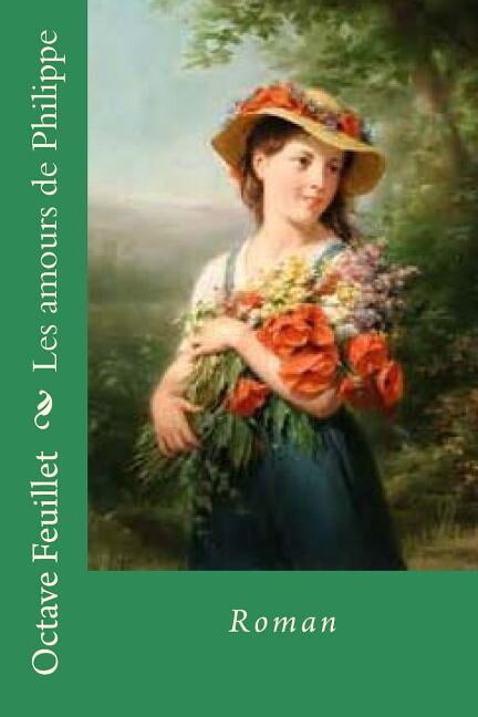 Les Amours de Philippe : Roman