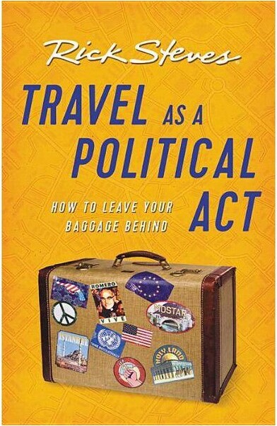 Rick Steves TravelasaPoliticalACT-(RickSteves)3rdEditionbyRickSteves(Paperback)