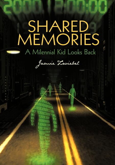 Shared Memories: A Millennial Kid Looks Back (Hardcover)