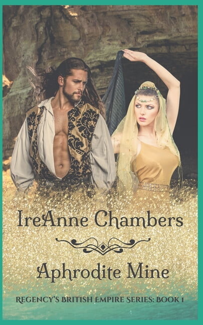 Regency's British Empire Aphrodite Mine, Book 1, (Paperback)