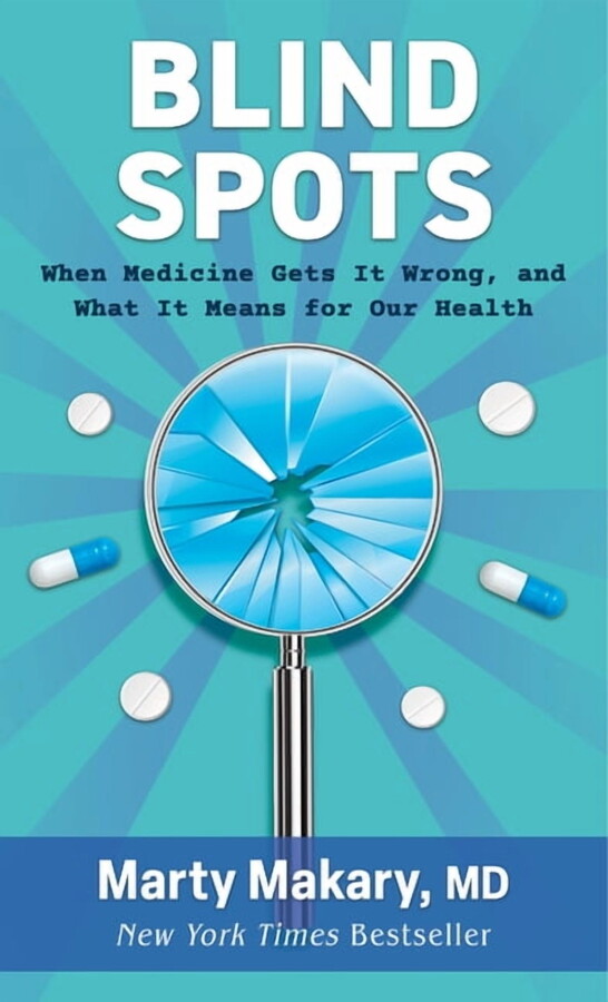 Blind Spots: When Medicine Gets It Wrong, and What It Means for Our Health, (Hardcover)
