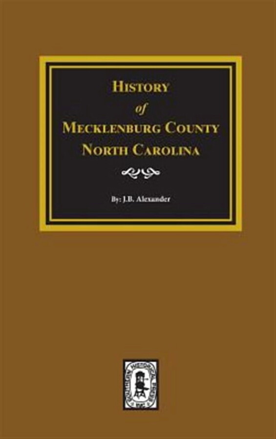 History of Mecklenburg County, North Carolina (Hardcover)