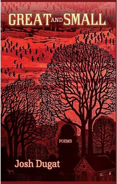 Able Muse Press GreatandSmall-byJoshDugat(Hardcover)