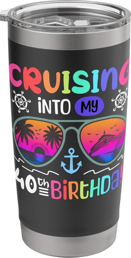 Funny Birthday Cruise Vacation Celebration Cruising Into My 40th Birthday Adventure Fun Celebration Stainless Steel Insulated Tumbler