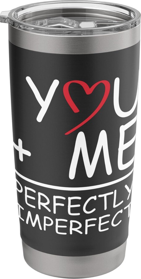 Love You and Me are being Imperfect Stainless Steel Insulated Tumbler