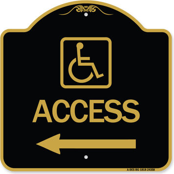 Signmission Designer Series Sign - Access (With Updated Isa Symbol And Left Arrow) | Black & Gold 18" X 24" Heavy-Gauge Aluminum Architectural Sign |