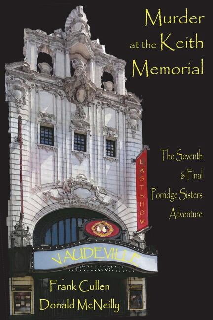 Murder at the Keith Memorial : The Seventh & Final Porridge Sisters Adventure