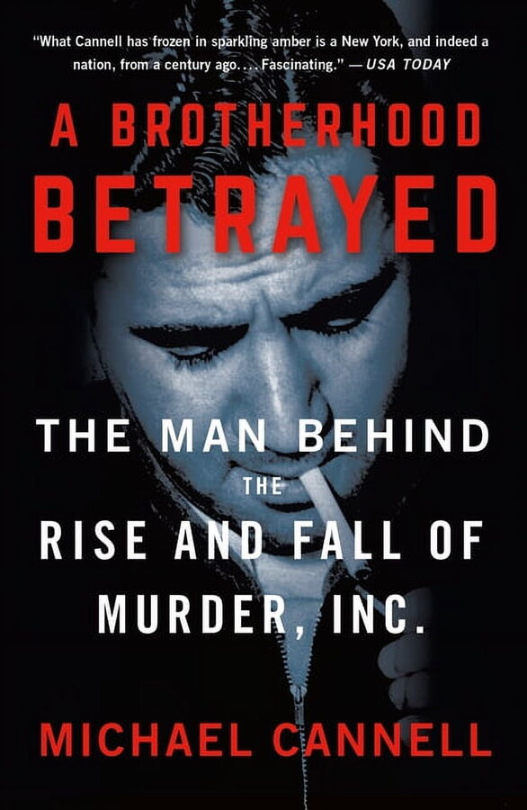 A Brotherhood Betrayed: The Man Behind the Rise and Fall of Murder, Inc., (Paperback)