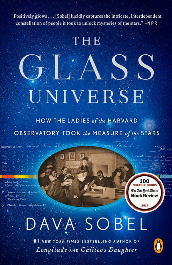 The Glass Universe: How the Ladies of the Harvard Observatory Took the Measure of the Stars, (Paperback)